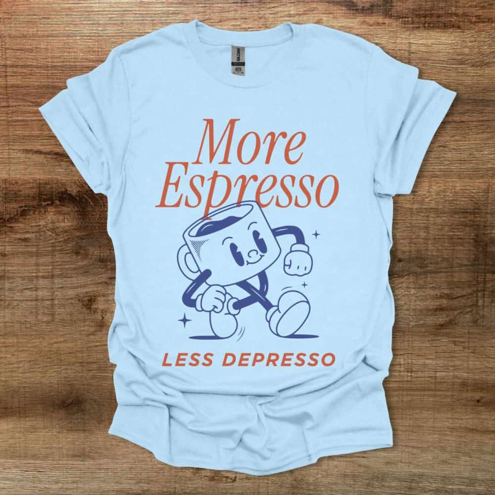More Espresso Less Depresso Mascot Light Blue More Espresso Less Depresso Mascot Light Blue