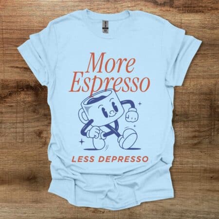More Espresso Less Depresso Mascot Light Blue