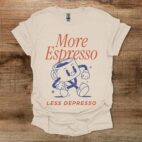 More Espresso Less Depresso Mascot Natural T Shirt Unisex