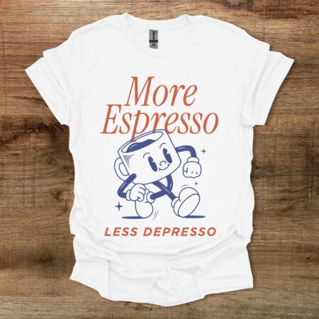 More Espresso Less Depresso Mascot White T Shirt Unisex