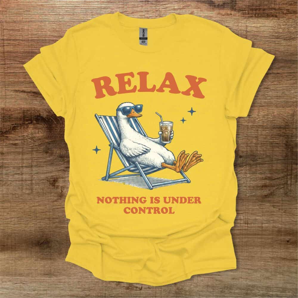 Relax Nothing is Under Control Iced Coffee Goose Daisy Relax Nothing is Under Control Iced Coffee Goose Daisy