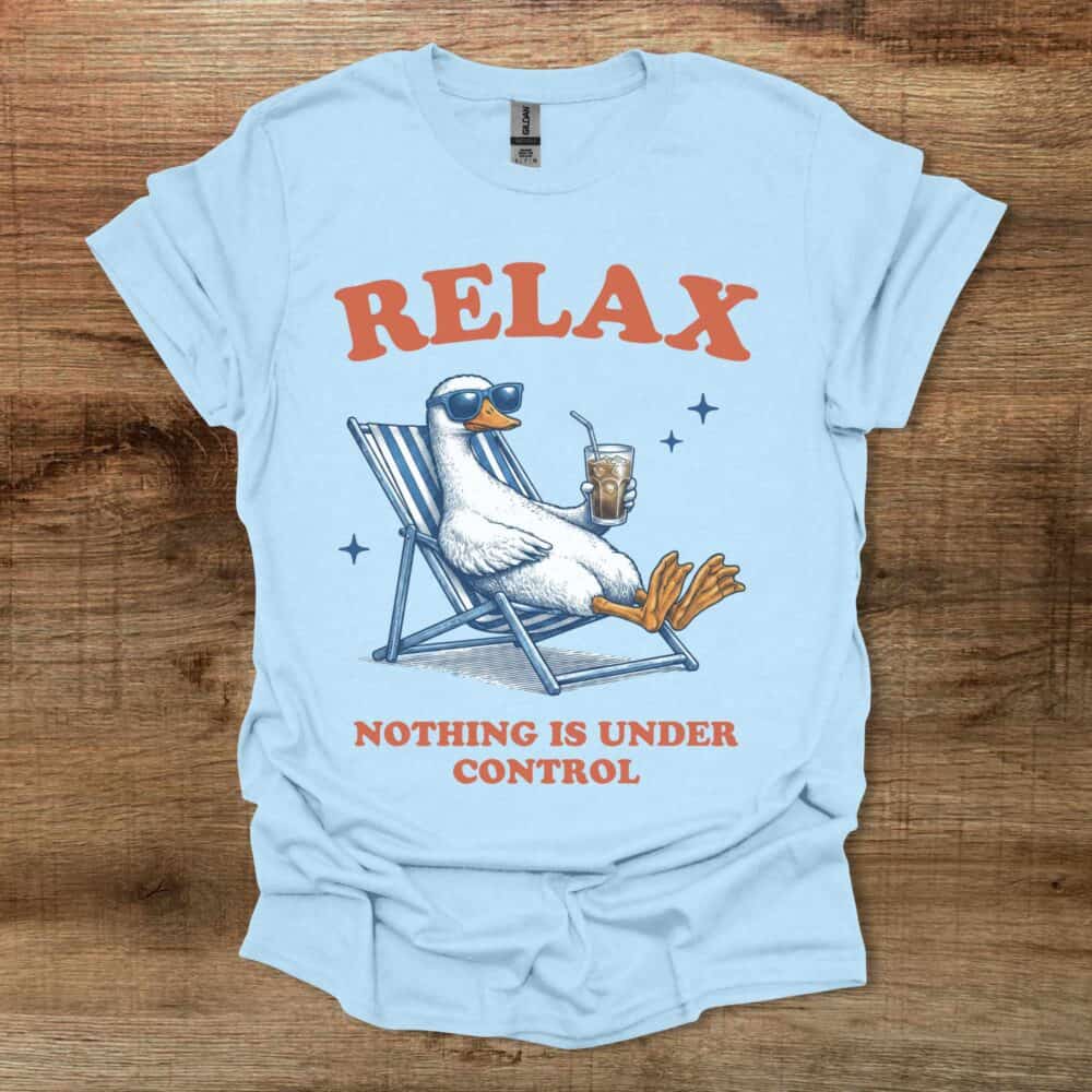 Relax Nothing is Under Control Iced Coffee Goose Light Blue Relax Nothing is Under Control Iced Coffee Goose Light Blue