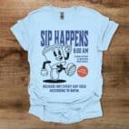 Sip Happens Coffee Mascot Light Blue