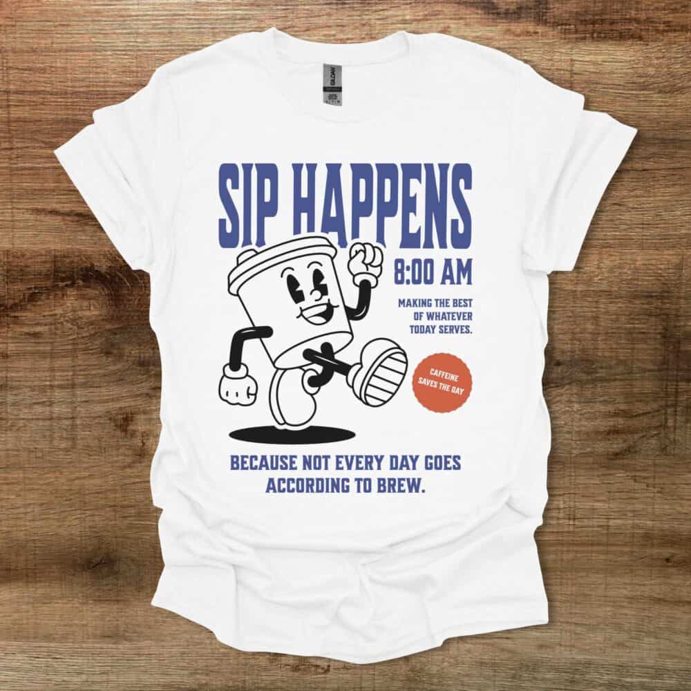 Sip Happens Coffee Mascot White T-Shirt Unisex Sip Happens Coffee Mascot White T Shirt Unisex