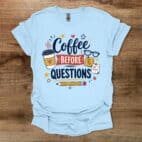 Coffee Before Questions Teacher Light Blue
