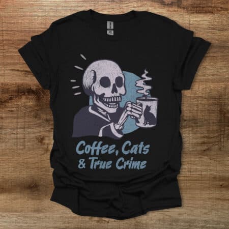 Coffee Cats and True Crime Black T Shirt Unisex