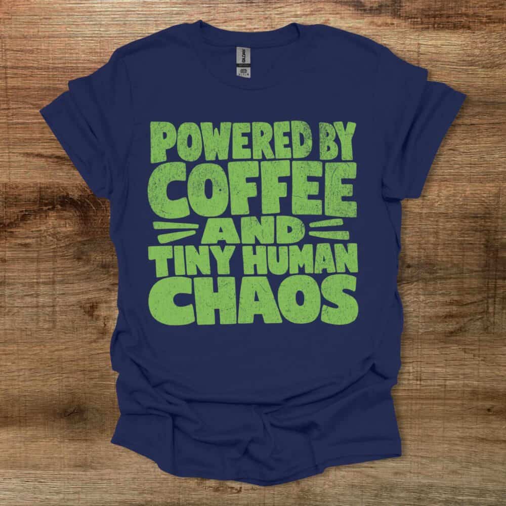 Powered by Coffee and Tiny Human Chaos Diststressed Navy T-Shirt Unisex Powered by Coffee and Tiny Human Chaos Diststressed Navy T Shirt Unisex