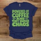 Powered by Coffee and Tiny Human Chaos Diststressed Navy T Shirt Unisex