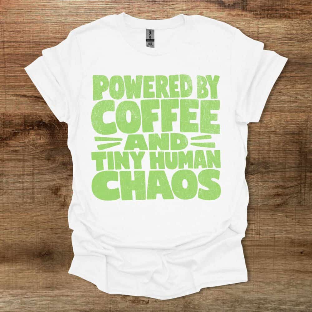 Powered by Coffee and Tiny Human Chaos Diststressed White T-Shirt Unisex Powered by Coffee and Tiny Human Chaos Diststressed White T Shirt Unisex