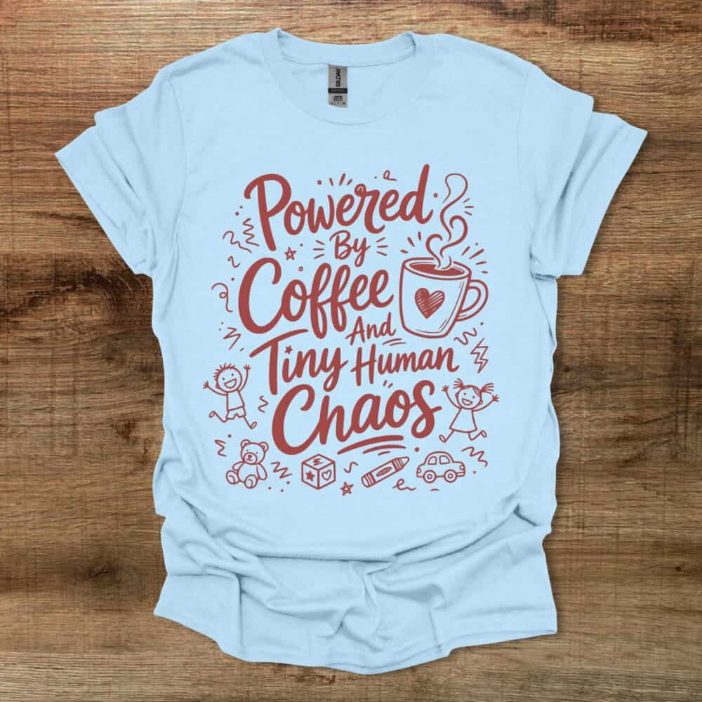 Powered by Coffee and Tiny Human Chaos Light Blue Powered by Coffee and Tiny Human Chaos Light Blue