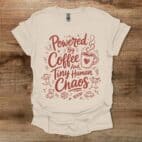 Powered by Coffee and Tiny Human Chaos Natural T Shirt Unisex