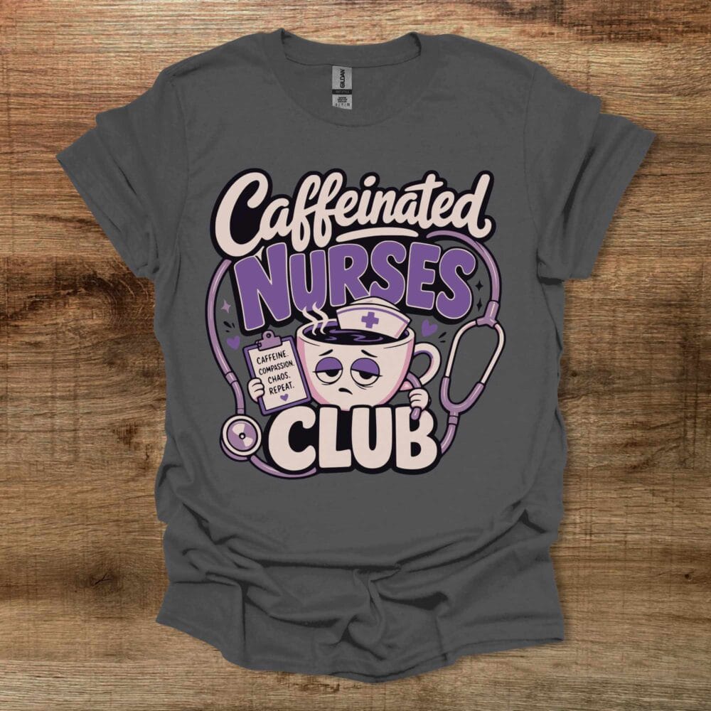 Caffeinated Nurses Club Charocal T-Shirt Unisex Caffeinated Nurses Club Charocal T Shirt Unisex