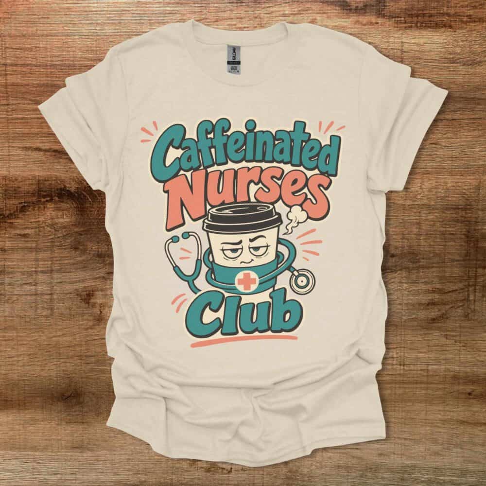 Caffeinated Nurses Club Halftone Natural T-Shirt Unisex Caffeinated Nurses Club Halftone Natural T Shirt Unisex