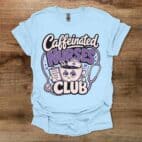 Caffeinated Nurses Club Light Blue