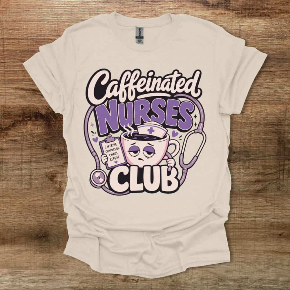 Caffeinated Nurses Club Natural T-Shirt Unisex Caffeinated Nurses Club Natural T Shirt Unisex