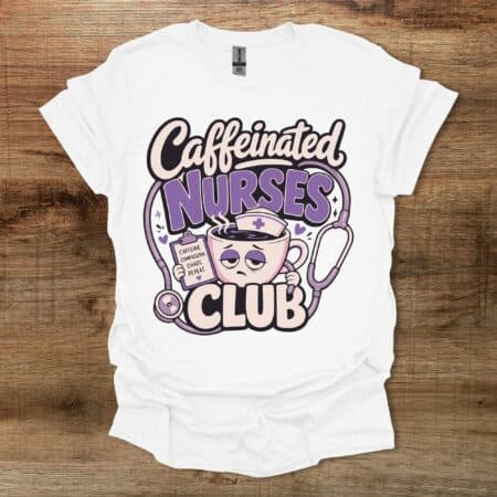Caffeinated Nurses Club White T-Shirt Unisex Caffeinated Nurses Club White T Shirt Unisex