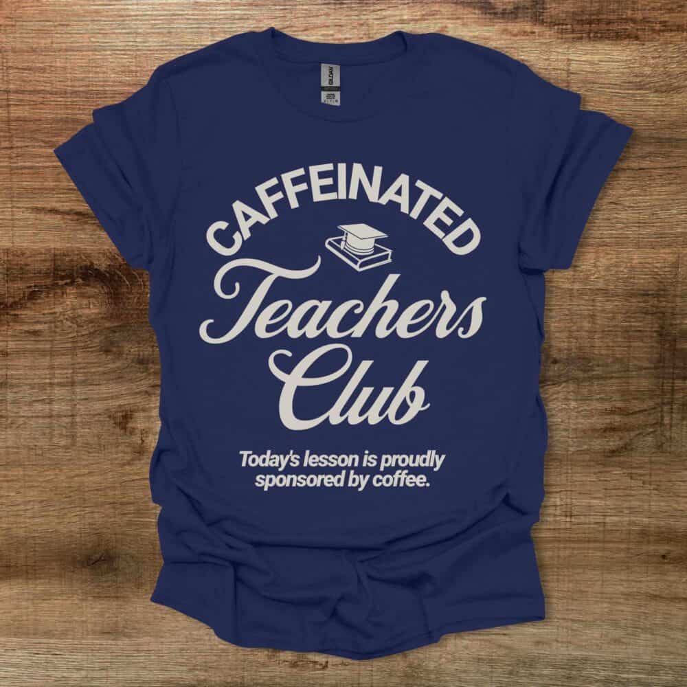 Caffeinated Teachers Club Typography Coffee Navy T-Shirt Unisex Caffeinated Teachers Club Typography Coffee Navy T Shirt Unisex