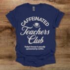 Caffeinated Teachers Club Typography Coffee Navy T Shirt Unisex
