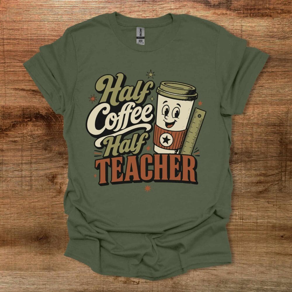 Half Coffee Half Teacher Military Green T-Shirt Unisex Half Coffee Half Teacher Military Green T Shirt Unisex