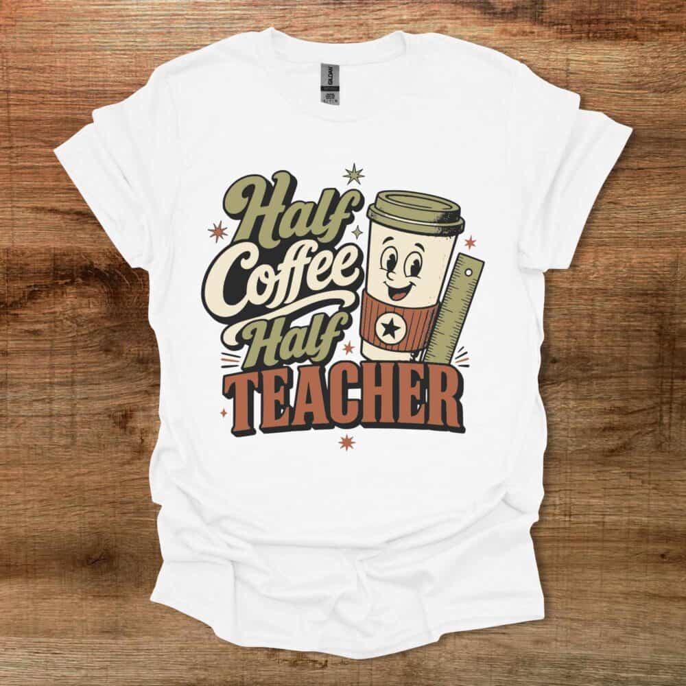 Half Coffee Half Teacher White T-Shirt Unisex Half Coffee Half Teacher White T Shirt Unisex