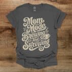Mom Mode Brewing And Surviving Coffee Typograph Charocal T Shirt Unisex