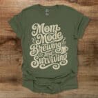 Mom Mode Brewing And Surviving Coffee Typograph Military Green T Shirt Unisex