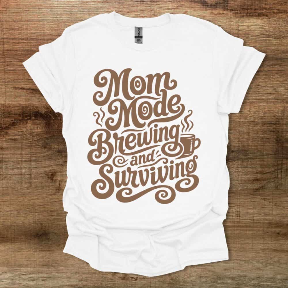 Mom Mode Brewing And Surviving Coffee Typograph White T-Shirt Unisex Mom Mode Brewing And Surviving Coffee Typograph White T Shirt Unisex