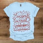 Mom Mode Brewing And Surviving Light Blue