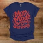 Mom Mode Brewing And Surviving Typography Coffee Navy T Shirt Unisex