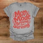 Mom Mode Brewing And Surviving Typography Coffee Sport Grey T Shirt Unisex