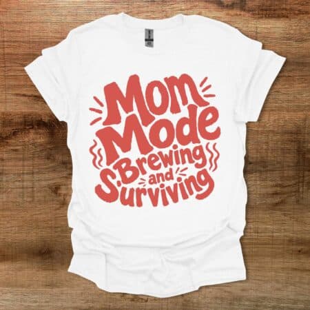 Mom Mode Brewing And Surviving Typography Coffee White T Shirt Unisex