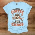 Powered By Coffee And Tiny Human Chaos Light Blue