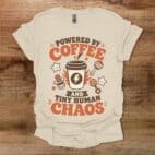 Powered By Coffee And Tiny Human Chaos Natural T Shirt Unisex