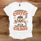 Powered By Coffee And Tiny Human Chaos White T Shirt Unisex