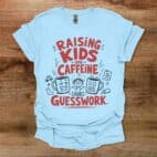 Raising Kids on Caffeeine and Guesswork Light Blue