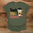 Teach Sip Repeat Teacher Military Green T Shirt Unisex