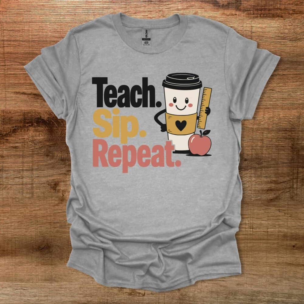 Teach Sip Repeat Teacher Sport Grey T-Shirt Unisex Teach Sip Repeat Teacher Sport Grey T Shirt Unisex