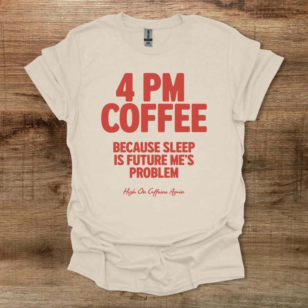 4PM Coffee Natural T-Shirt Unisex 4PM Coffee Natural T Shirt Unisex
