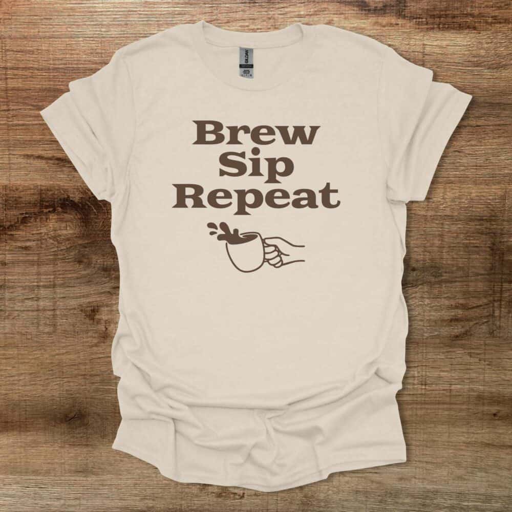 Brew Sip Repeat Natural T-Shirt Unisex Brew Sip Repeat Natural T Shirt Unisex