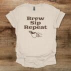 Brew Sip Repeat Natural T Shirt Unisex