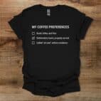 Coffee Preferences Black T Shirt Unisex