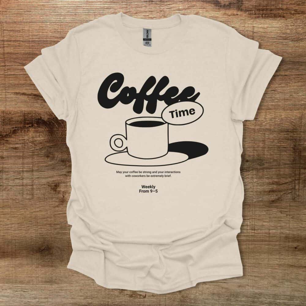 Coffee Time Natural T-Shirt Unisex Coffee Time Natural T Shirt Unisex