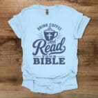 Drink Coffee And Read Your Bible Light Blue