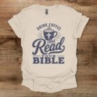 Drink Coffee And Read Your Bible Natural T Shirt Unisex