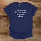 I Like My Coffee Navy T Shirt Unisex