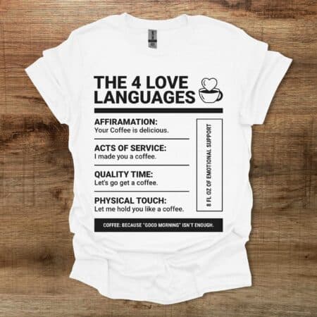 Love Languages White T Shirt Unisex