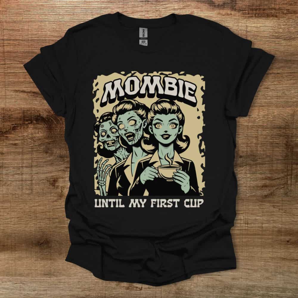 Mombie Until My First Cup Black T-Shirt Unisex Mombie Until My First Cup Black T Shirt Unisex