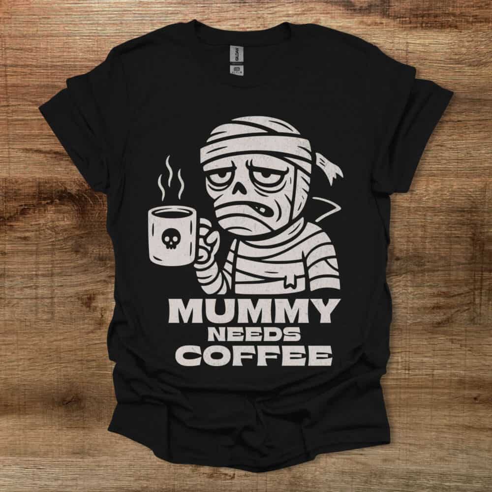 Mummy Needs Coffee Black T-Shirt Unisex Mummy Needs Coffee Black T Shirt Unisex