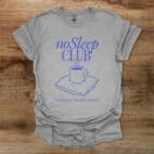 No Sleep Club Sport Grey T Shirt Unisex