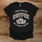 Not A Quitter Black T Shirt Unisex